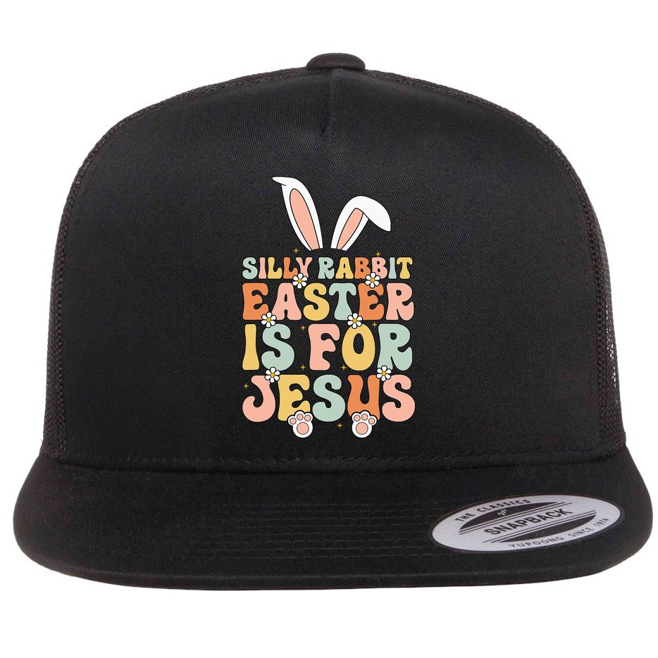 Silly Rabbit Easter Is For Jesus Easter Flatbill Hat