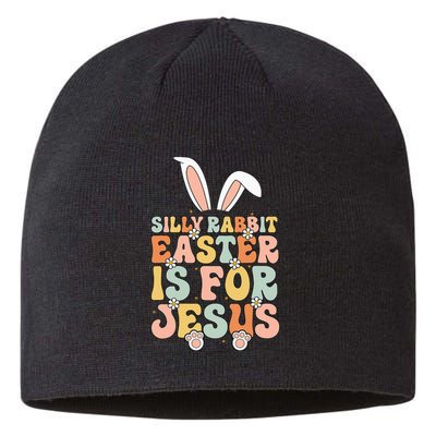 Silly Rabbit Easter Is For Jesus Easter Sustainable Beanie