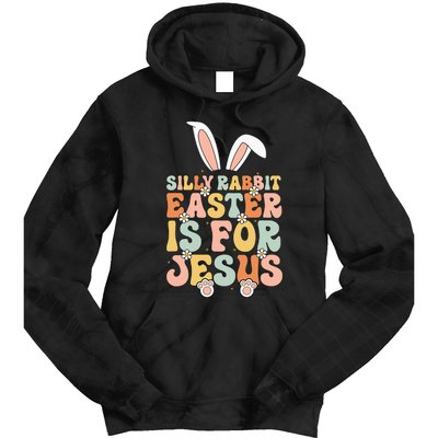 Silly Rabbit Easter Is For Jesus Easter Tie Dye Hoodie