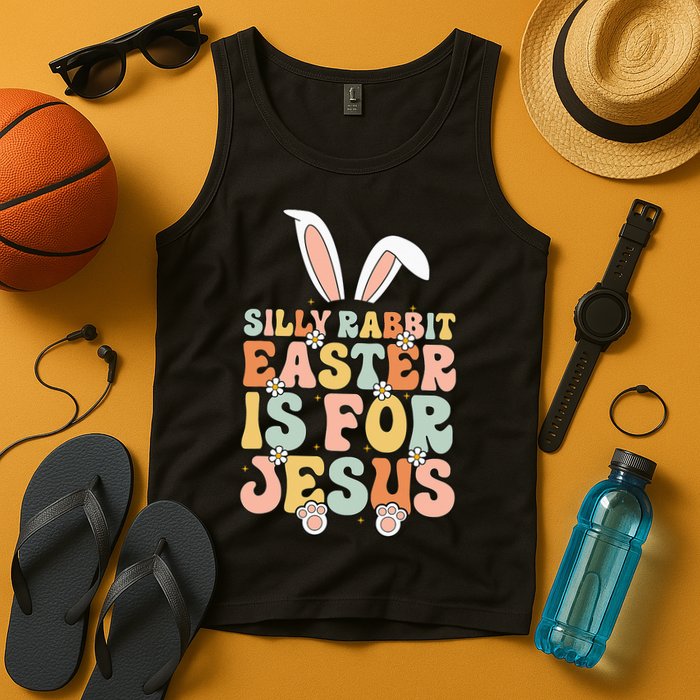 Silly Rabbit Easter Is For Jesus Easter Tank Top