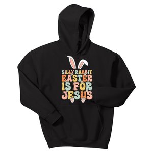 Silly Rabbit Easter Is For Jesus Easter Kids Hoodie