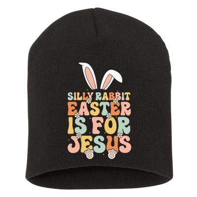 Silly Rabbit Easter Is For Jesus Easter Short Acrylic Beanie