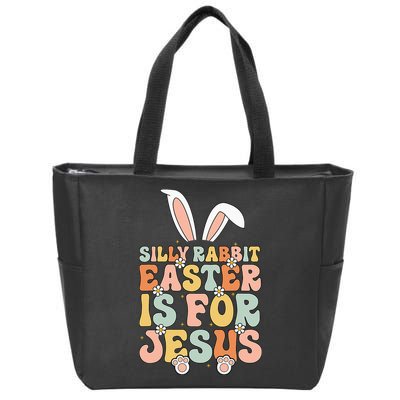 Silly Rabbit Easter Is For Jesus Easter Zip Tote Bag