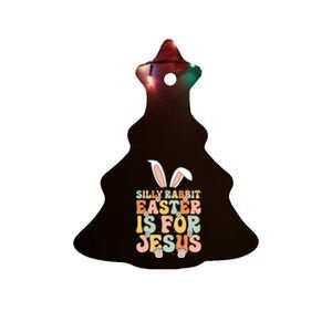 Silly Rabbit Easter Is For Jesus Easter Ceramic Tree Ornament