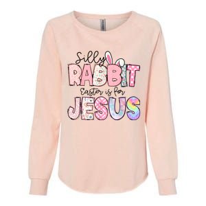 Silly Rabbit Easter Is For Jesus Funny Womens California Wash Sweatshirt