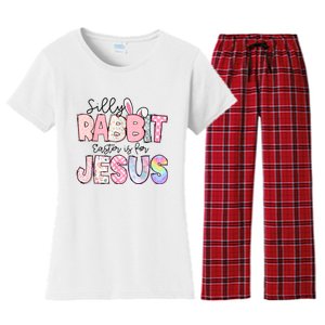 Silly Rabbit Easter Is For Jesus Funny Women's Flannel Pajama Set