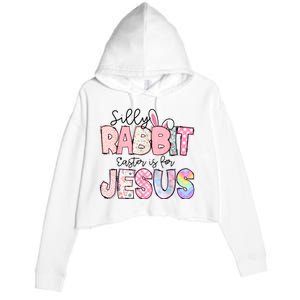 Silly Rabbit Easter Is For Jesus Funny Crop Fleece Hoodie