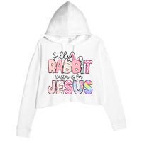 Silly Rabbit Easter Is For Jesus Funny Crop Fleece Hoodie