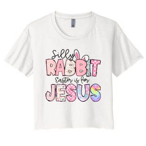 Silly Rabbit Easter Is For Jesus Funny Women's Crop Top Tee