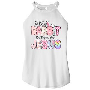 Silly Rabbit Easter Is For Jesus Funny Women's Perfect Tri Rocker Tank