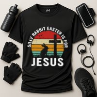 Silly Rabbit Easter Is For Jesus Religious Happy Easter Day Performance Shirt