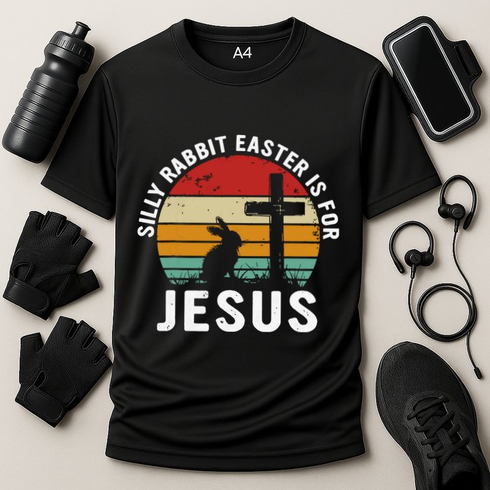 Silly Rabbit Easter Is For Jesus Religious Happy Easter Day Performance Shirt