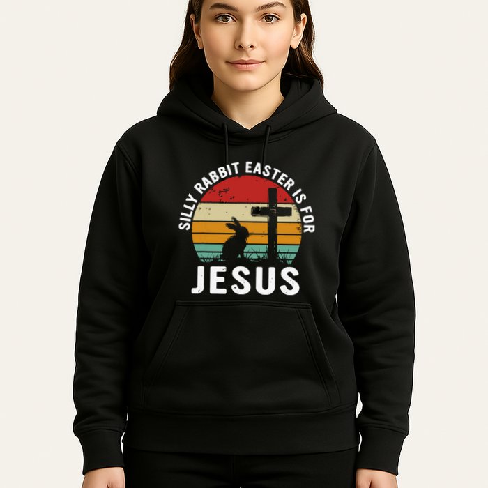 Silly Rabbit Easter Is For Jesus Religious Happy Easter Day Hoodie