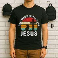 Silly Rabbit Easter Is For Jesus Religious Happy Easter Day T-Shirt