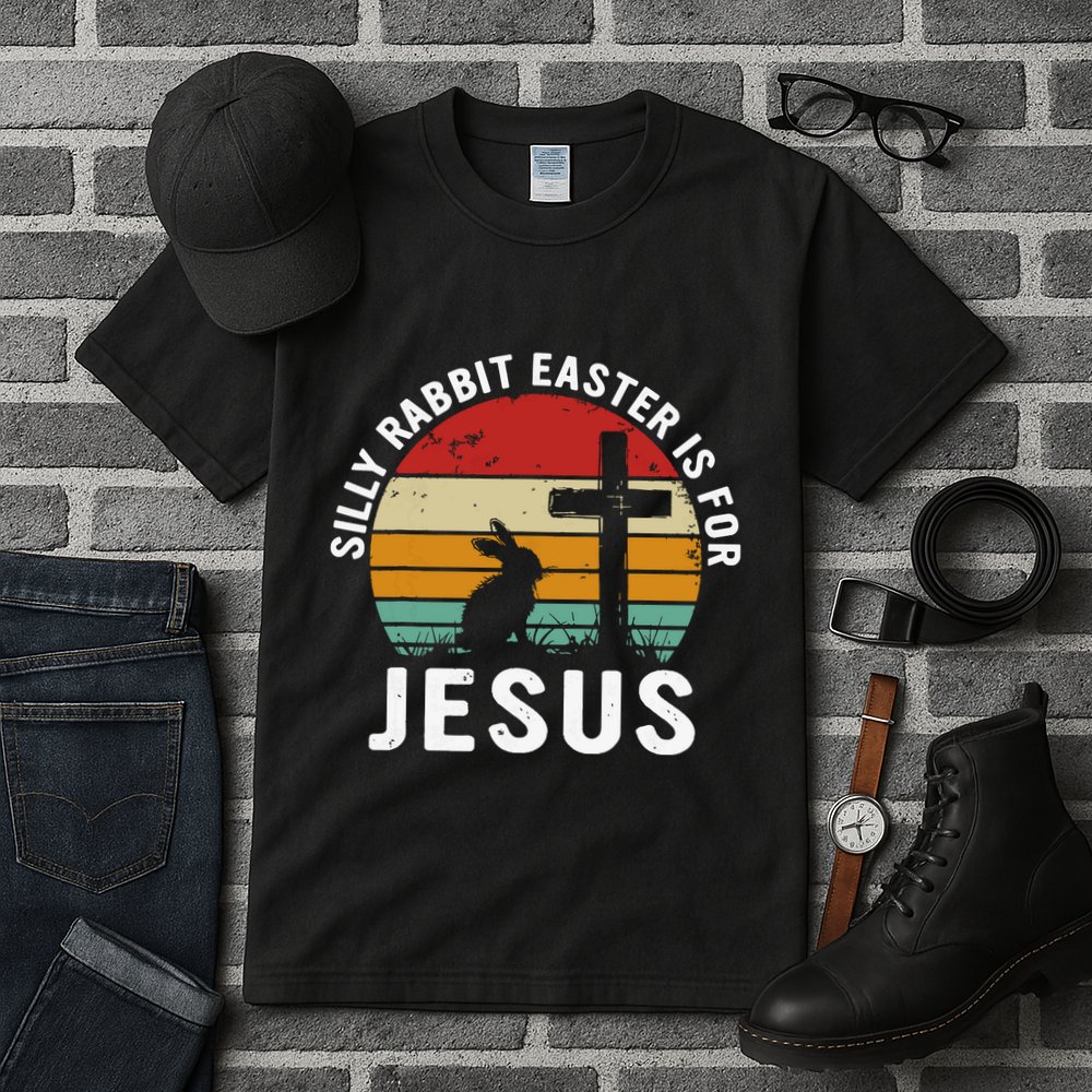 Silly Rabbit Easter Is For Jesus Religious Happy Easter Day Tall T-Shirt