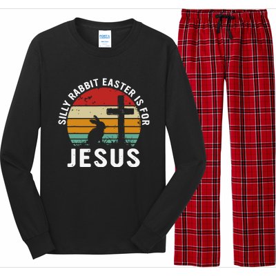 Silly Rabbit Easter Is For Jesus Religious Happy Easter Day Long Sleeve Pajama Set