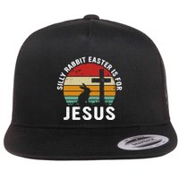 Silly Rabbit Easter Is For Jesus Religious Happy Easter Day Flatbill Hat