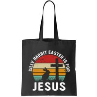 Silly Rabbit Easter Is For Jesus Religious Happy Easter Day Bag