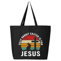 Silly Rabbit Easter Is For Jesus Religious Happy Easter Day 25L Jumbo Tote