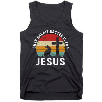 Silly Rabbit Easter Is For Jesus Religious Happy Easter Day Tank Top