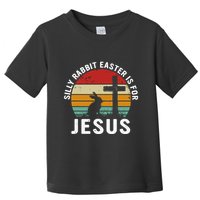 Silly Rabbit Easter Is For Jesus Religious Happy Easter Day Toddler T-Shirt