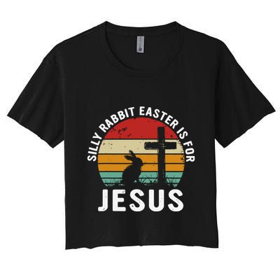 Silly Rabbit Easter Is For Jesus Religious Happy Easter Day Crop Top