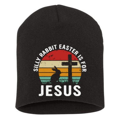 Silly Rabbit Easter Is For Jesus Religious Happy Easter Day Short Acrylic Beanie