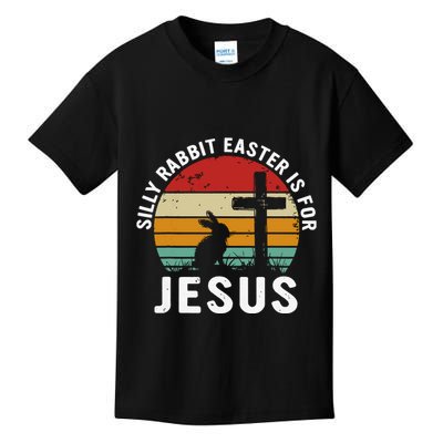 Silly Rabbit Easter Is For Jesus Religious Happy Easter Day Kids T-Shirt