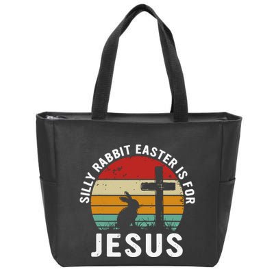 Silly Rabbit Easter Is For Jesus Religious Happy Easter Day Zip Tote Bag