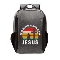 Silly Rabbit Easter Is For Jesus Religious Happy Easter Day Vector Backpack