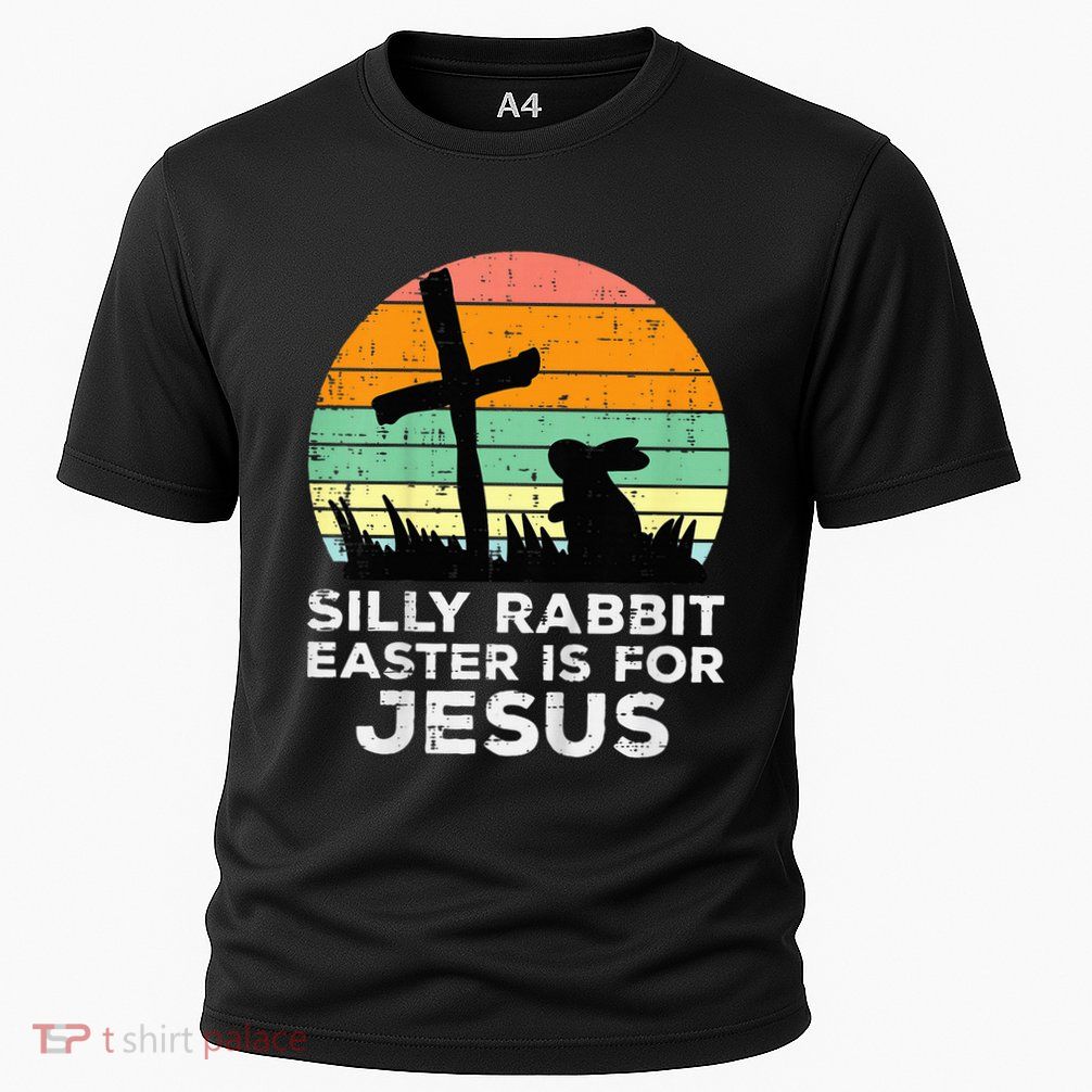 Silly Rabbit Easter Is For Jesus Christians Performance Shirt
