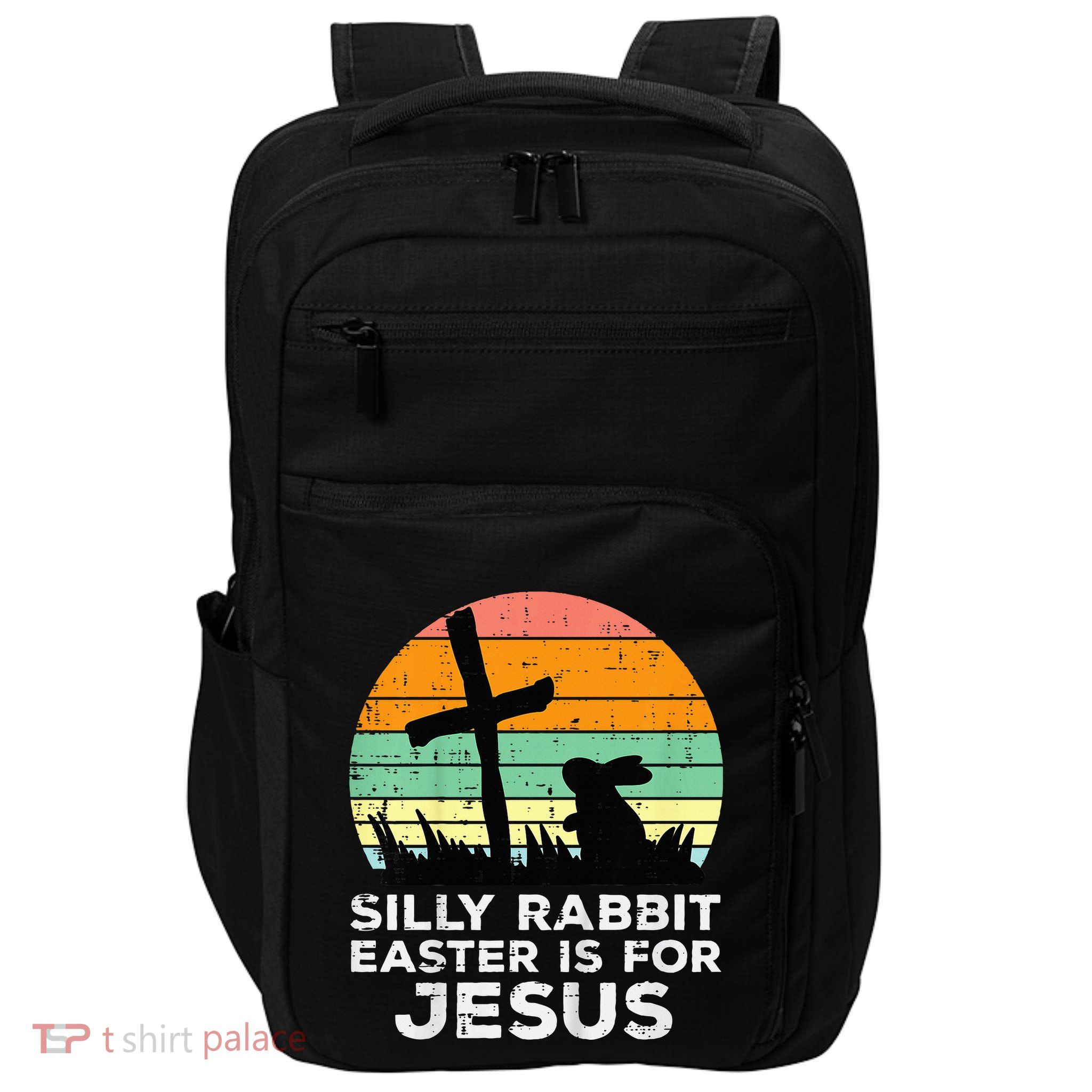 Silly Rabbit Easter Is For Jesus Christians Impact Tech Backpack