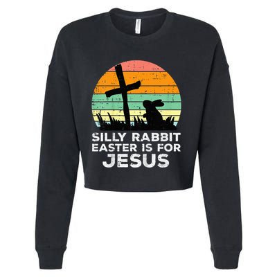 Silly Rabbit Easter Is For Jesus Christians Cropped Pullover Crew