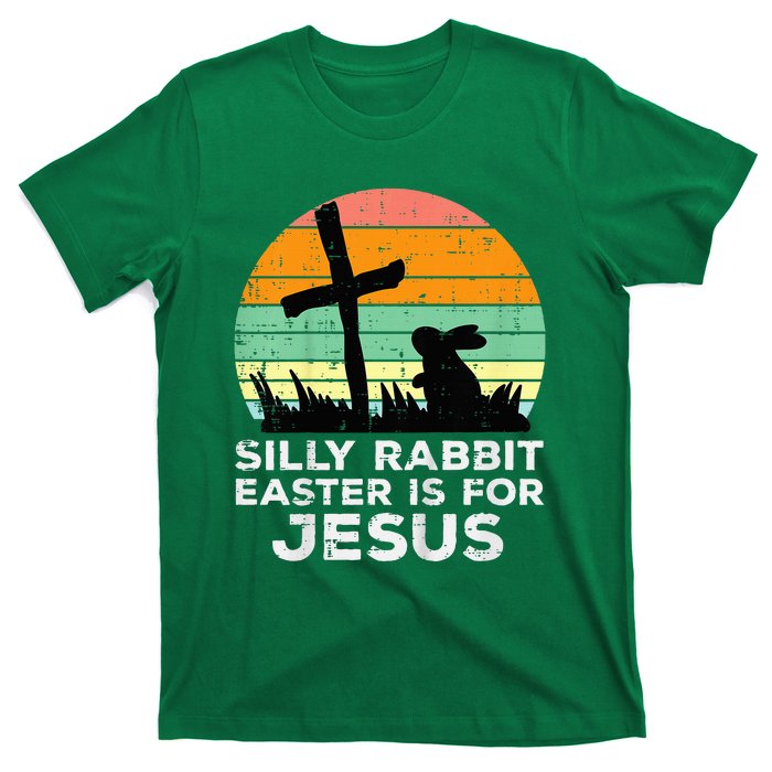 Silly Rabbit Easter Is For Jesus Christians T-Shirt