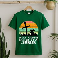 Silly Rabbit Easter Is For Jesus Christians T-Shirt