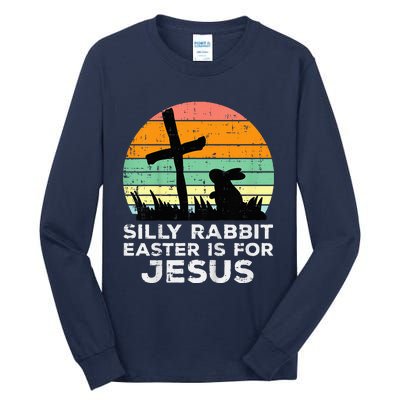 Silly Rabbit Easter Is For Jesus Christians Tall Long Sleeve T-Shirt