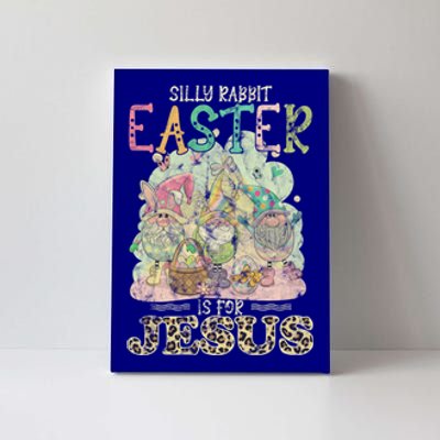 Silly Rabbit Easter Is For Jesus Gnomes Gift Canvas