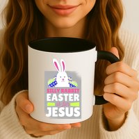 Silly Rabbit Easter Is For Jesus Funny Eggs Mug
