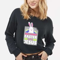Silly Rabbit Easter Is For Jesus Funny Eggs Cropped Pullover Crew