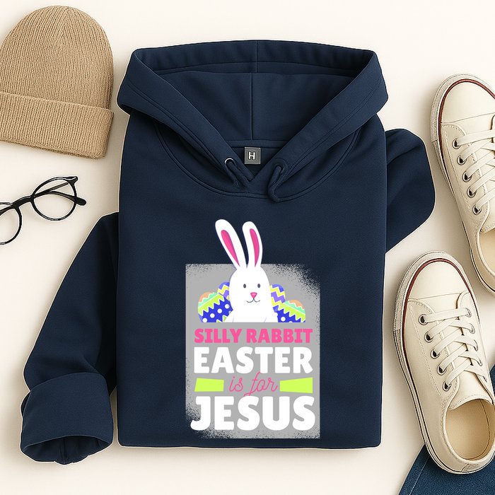 Silly Rabbit Easter Is For Jesus Funny Eggs Hoodie