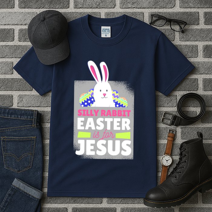 Silly Rabbit Easter Is For Jesus Funny Eggs Tall T-Shirt
