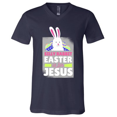 Silly Rabbit Easter Is For Jesus Funny Eggs V-Neck T-Shirt