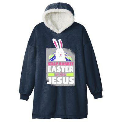 Silly Rabbit Easter Is For Jesus Funny Eggs Hooded Wearable Blanket