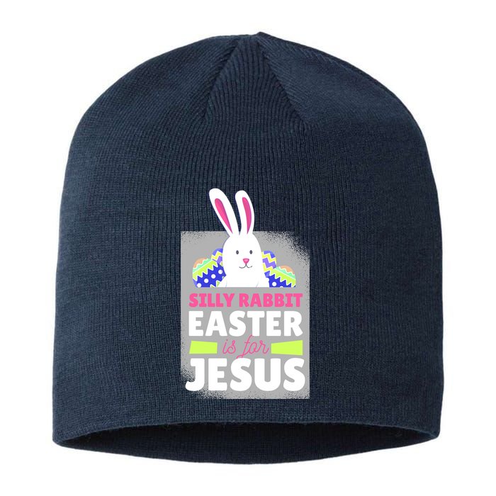 Silly Rabbit Easter Is For Jesus Funny Eggs Sustainable Beanie