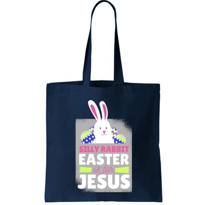 Silly Rabbit Easter Is For Jesus Funny Eggs Bag