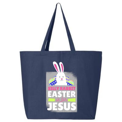 Silly Rabbit Easter Is For Jesus Funny Eggs 25L Jumbo Tote