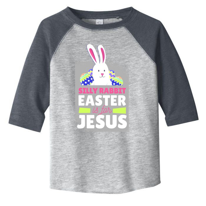 Silly Rabbit Easter Is For Jesus Funny Eggs Toddler Fine Jersey T-Shirt
