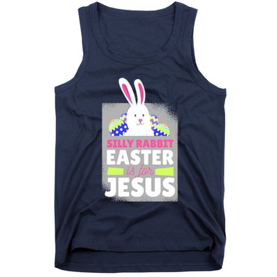 Silly Rabbit Easter Is For Jesus Funny Eggs Tank Top