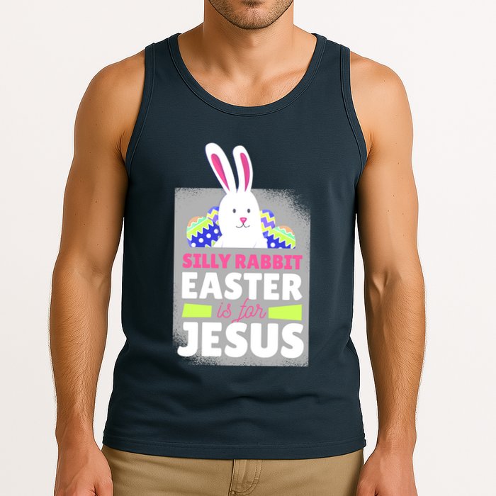 Silly Rabbit Easter Is For Jesus Funny Eggs Tank Top