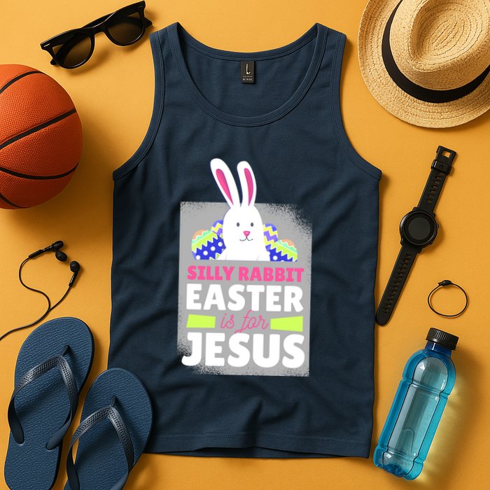 Silly Rabbit Easter Is For Jesus Funny Eggs Tank Top